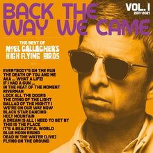Load image into Gallery viewer, NOEL GALLAGHERS HIGH FLYING BIRDS: BACK THE WAY WE CAME VOL 1 2LP VINYL RECORD OR DELUXE BOXSET (11.06.21)