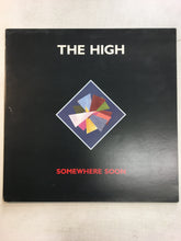 Load image into Gallery viewer, The HIGH LP ; SOMEWHERE SOON