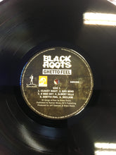 Load image into Gallery viewer, BLACK ROOTS LP ; GHETTO FEEL