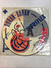 Load image into Gallery viewer, DURAN DURAN 12” PICTURE DISC ; THE REFLEX