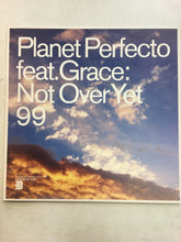 Load image into Gallery viewer, PLANET PERFECTO feat. Grace 12” ; NOT OVER YET 99
