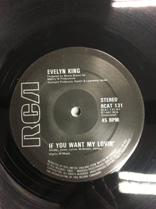 Evelyn King 12” If You Want My Lovin ( disco )