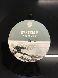 SYSTEM F 12” ; “SPACEMAN”