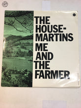 Load image into Gallery viewer, The HOUSE MARTINS 12” MAXI SINGLE ; ME AND THE FARMER