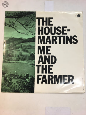 The HOUSE MARTINS 12” MAXI SINGLE ; ME AND THE FARMER